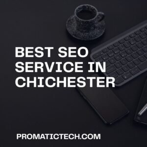 Read more about the article Best SEO Service in Chichester