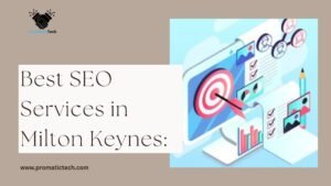 Read more about the article Best SEO Services in Milton Keynes: