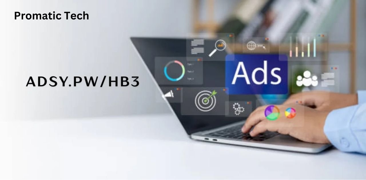 Read more about the article adsy.pw/hb3 Explained: Ultimate Awareness Guide for Marketers | Promatic Tech