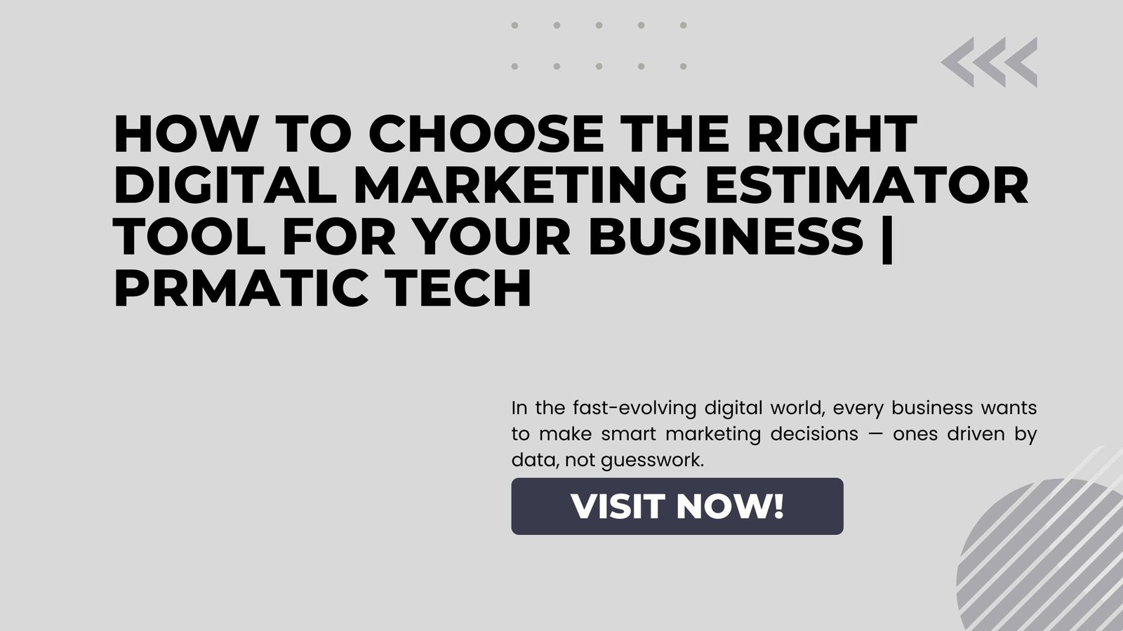 Read more about the article How to Choose the Right Digital Marketing Estimator Tool for Your Business | Prmatic Tech