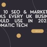 Top 10 SEO & Marketing Tools Every UK Business Should Use in 2025 | Promatic Tech