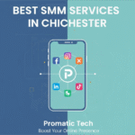 Best SMM Services in Chichester | Promatic Tech