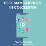 Best SMM Services in Colchester | Promatic Tech