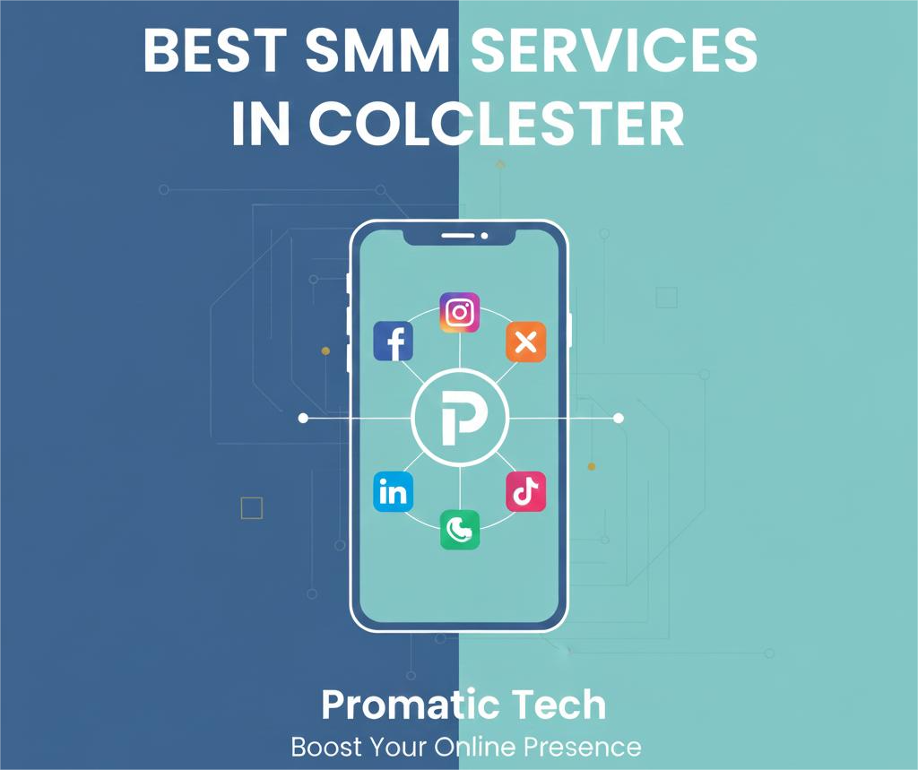 Read more about the article Best SMM Services in Colchester | Promatic Tech